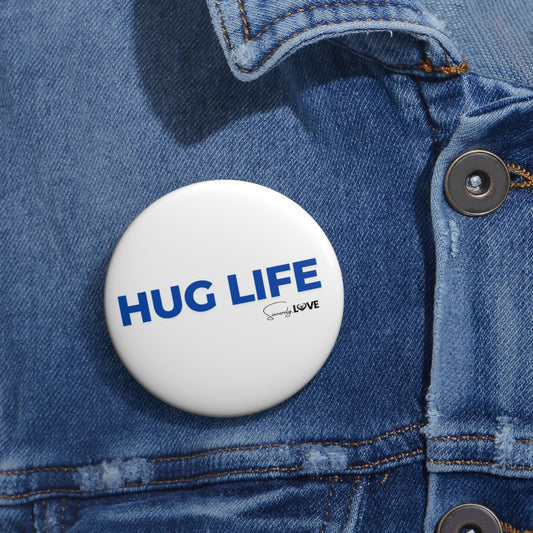 Hug Life Pin