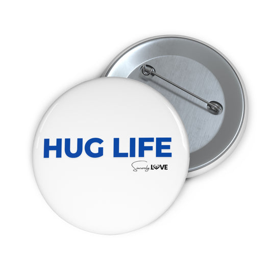 Hug Life Pin