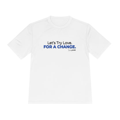 Let's Try Love For A Change Tee