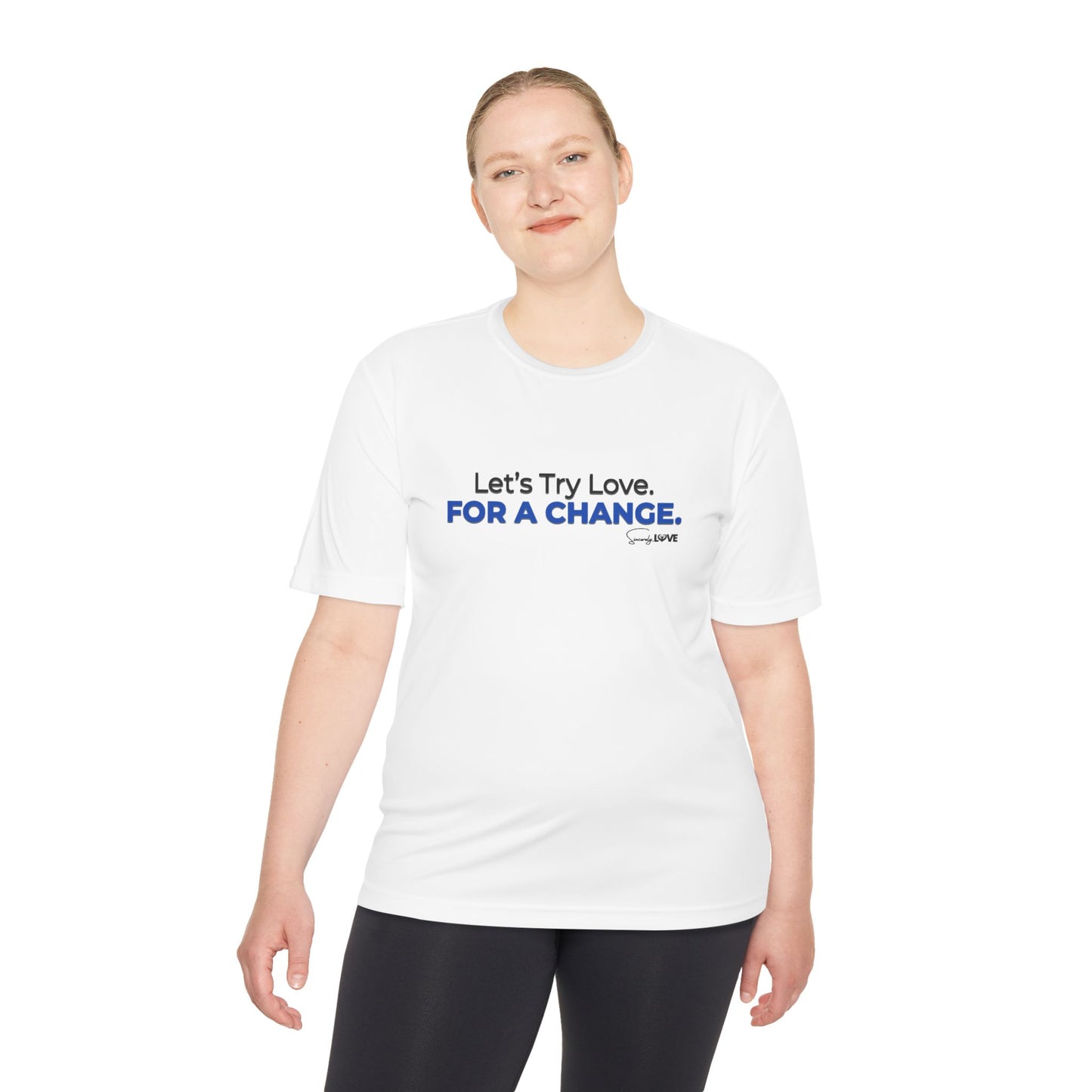 Let's Try Love For A Change Tee