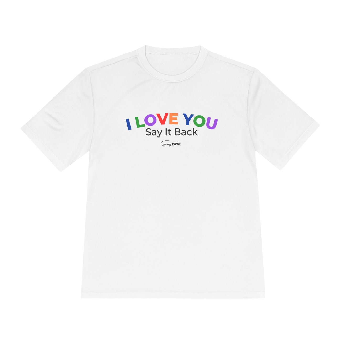 I Love You, Say It Back Tee