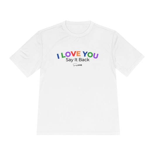I Love You, Say It Back Tee